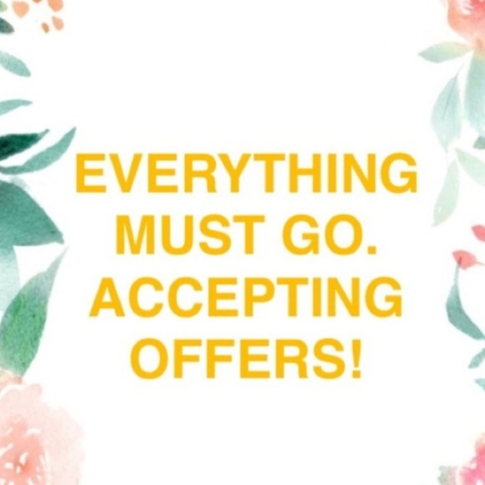 Please make offers! Everything must go